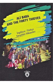 Ali Baba and the Forty Thieves-İngilizce Türkçe Karşılıklı Hikayeler - Metin Gökçe - Dorlion Yayınevi Ali Baba and the Forty Thieves-İngilizce Türkçe Karşılıklı Hikayeler - Metin Gökçe - Dorlion Yayınevi