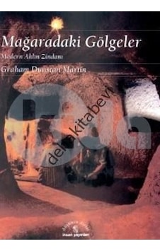 Mağaradaki Gölgeler Modern Aklın Zindanı - İnsan Yayınları Mağaradaki Gölgeler Modern Aklın Zindanı - İnsan Yayınları
