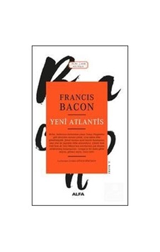 Yeni Atlantis - Francis Bacon - Alfa Yayıncılık