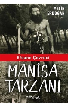 Efsane Çevreci Manisa Tarzanı - Metin Erdoğan - Cenova Efsane Çevreci Manisa Tarzanı - Metin Erdoğan - Cenova