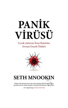 Panik Virüsü - Çocuk Aşılarına Karşı Başlatılan Savaşın Gerçek Öyküsü - Seth Mnookin - Görünmez Adam Yayıncılık Panik Virüsü - Çocuk Aşılarına Karşı Başlatılan Savaşın Gerçek Öyküsü - Seth Mnookin - Görünmez Adam Yayıncılık