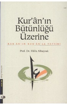 Kur'an'ın Bütünlüğü Üzerine - Şule Yayınları Kur'an'ın Bütünlüğü Üzerine - Şule Yayınları
