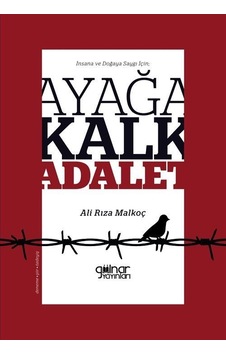 Ayağa Kalk Adalet - Ali Rıza Malkoç - Gülnar Yayınları Ayağa Kalk Adalet - Ali Rıza Malkoç - Gülnar Yayınları