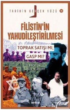 Filistin'in Yahudileştirilmesi Toprak Satışı Mı, Gasp Mı / P... Filistin'in Yahudileştirilmesi Toprak Satışı Mı, Gasp Mı / P...