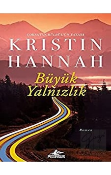 Büyük Yalnızlık - Kristin Hannah - Pegasus Büyük Yalnızlık - Kristin Hannah - Pegasus
