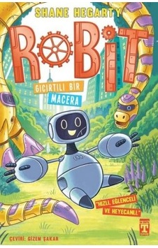 Robit 3 - Gıcırtılı Bir Macera - Shane Hegarty - Timaş İlk Genç Robit 3 - Gıcırtılı Bir Macera - Shane Hegarty - Timaş İlk Genç