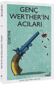 Genç Werther'in Acıları - Johann Wolfgang Von Goethe - İndigo Kitap Genç Werther'in Acıları - Johann Wolfgang Von Goethe - İndigo Kitap