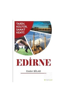 TarihKültürSanat Kenti Edirne - Ender Bilar - Hiperlink TarihKültürSanat Kenti Edirne - Ender Bilar - Hiperlink