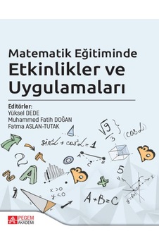 Pegem Akademi Yayıncılık - Matematik Eğitiminde Etkinlikler ve Uygulamaları