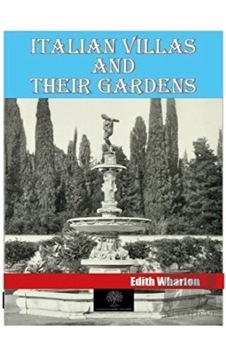 Italian Villas and Their Gardens - Edith Wharton - Platanus Publishing Italian Villas and Their Gardens - Edith Wharton - Platanus Publishing