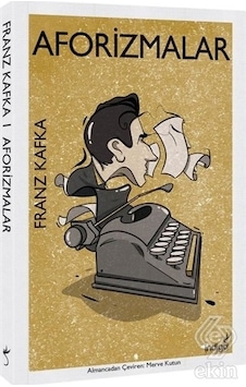 Aforizmalar-Modern Dünya Klasikleri - Franz Kafka - İndigo Kitap Aforizmalar-Modern Dünya Klasikleri - Franz Kafka - İndigo Kitap