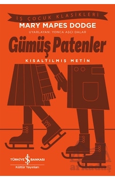Gümüş Patenler - Kısaltılmış Metin İş Bankası Kültür Yayınları Gümüş Patenler - Kısaltılmış Metin İş Bankası Kültür Yayınları