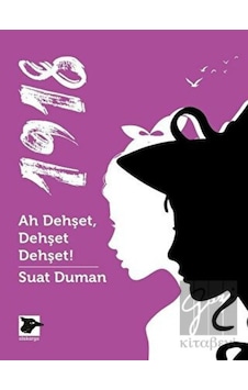 1918 - Ah Dehşet Dehşet Dehşet! - Suat Duman - Alakarga 1918 - Ah Dehşet Dehşet Dehşet! - Suat Duman - Alakarga