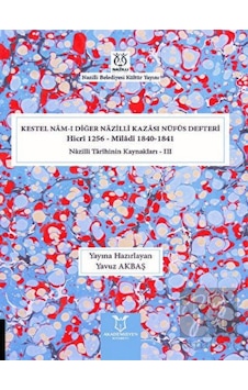 Kestel Nam- ı Diğer Nazilli Kazası Nüfus Defteri Hicri 1256 - Miladi 1840- 1841 - Akademisyen Kitabevi Kestel Nam- ı Diğer Nazilli Kazası Nüfus Defteri Hicri 1256 - Miladi 1840- 1841 - Akademisyen Kitabevi