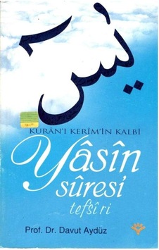 Kuran'i Kerim'in Kalbi Yasin Suresi Tefsiri - Davut Aydüz