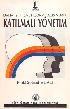 Daha Iyi Hizmet Görme Açısından Katılmalı Yönetim Daha Iyi Hizmet Görme Açısından Katılmalı Yönetim