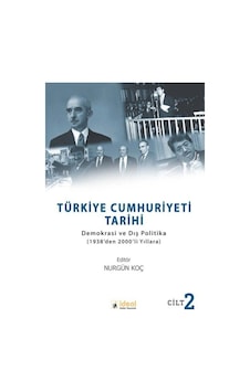 Türkiye Cumhuriyeti Tarihi: Demokrasi Ve Dış Politika - 1938'Den