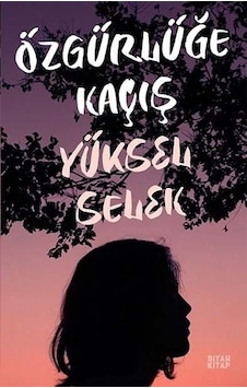 Özgürlüğe Kaçış - Yüksel Selek - Siyah Kitap Özgürlüğe Kaçış - Yüksel Selek - Siyah Kitap