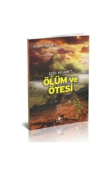 Ecel Kıyamet Ölüm ve Ötesi / İmam Gazali 9789758524556