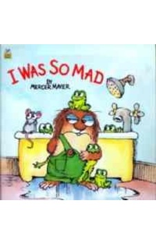 I Was So Mad Little Critter I Was So Mad Little Critter