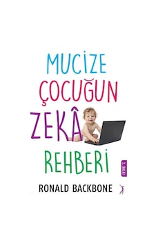 Mucize Çocuğun Zeka Rehberi - Ronald Backbone - Altın Bilek Yayınları