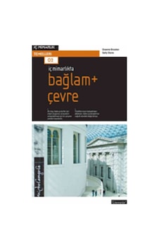 İç Mimarlıkta: Bağlam + Çevre - Graeme Brooker - Sally Stone - Literatür Yayıncılık İç Mimarlıkta: Bağlam + Çevre - Graeme Brooker - Sally Stone - Literatür Yayıncılık