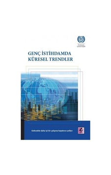 Genç İstihdamda Küresel Trendler Genç İstihdamda Küresel Trendler
