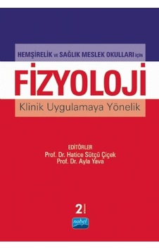 Hemşirelik ve Sağlık Meslek Okulları İçin Fizyoloji - Nobel Akademik Yayıncılık Hemşirelik ve Sağlık Meslek Okulları İçin Fizyoloji - Nobel Akademik Yayıncılık