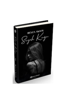 Siyah Kuğu 1 (Ciltli) / Beyza Aksoy Siyah Kuğu 1 (Ciltli) / Beyza Aksoy