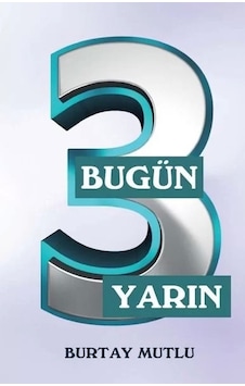 Bugün Yarın - 3 - Burtay Mutlu - Northern Lights Bugün Yarın - 3 - Burtay Mutlu - Northern Lights
