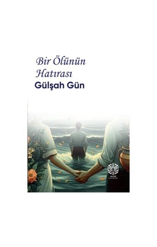Bir Ölünün Hatırası / Gülşah Gün