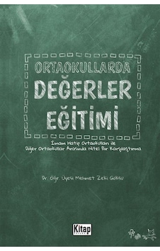 Ortaokullarda Değerler Eğitimi - Mehmet Zeki Göksu - Kitap Dünyası Ortaokullarda Değerler Eğitimi - Mehmet Zeki Göksu - Kitap Dünyası