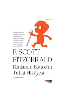 Benjamin Buttonın Tuhaf Hikayesi - Kısa Modern - F. Scott Fitzgerald - Can Yayınları Benjamin Buttonın Tuhaf Hikayesi - Kısa Modern - F. Scott Fitzgerald - Can Yayınları