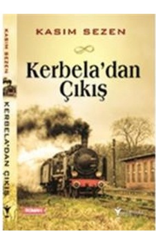 Kerbela'dan Çıkış - Kasım Sezen - Aktif Hayat Yayınları Kerbela'dan Çıkış - Kasım Sezen - Aktif Hayat Yayınları
