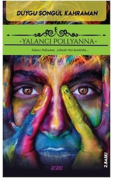 Yalancı Pollyanna - Duygu Songül Kahraman - Arsine