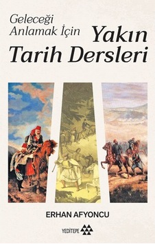 Geleceği Anlamak Için Yakın Tarih Dersleri (Ciltli) Geleceği Anlamak Için Yakın Tarih Dersleri (Ciltli)