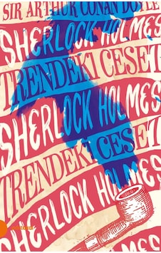 Sherlock Holmes 9- Trendeki Ceset (Portakal Kitap) Sherlock Holmes 9- Trendeki Ceset (Portakal Kitap)
