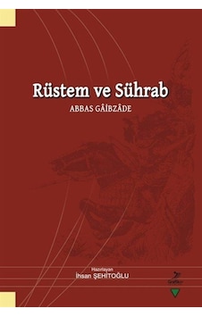 Rüstem ve Sührab - Abbas Gaibzade- Grafiker Yayınları