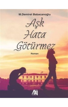 Aşk Hata Götürmez / M.demirel Babacanoğlu Aşk Hata Götürmez / M.demirel Babacanoğlu