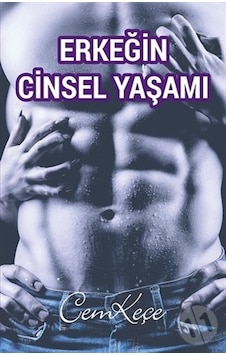 Erkeğin Cinsel Yaşamı - Cem Keçe - Pusula Yayınevi Erkeğin Cinsel Yaşamı - Cem Keçe - Pusula Yayınevi