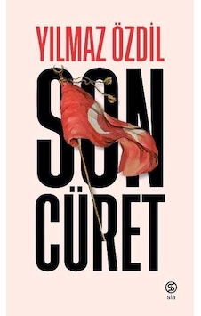 Son Cüret - Yılmaz Özdil Son Cüret - Yılmaz Özdil