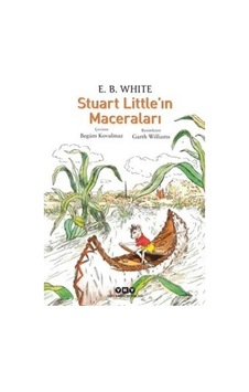 Stuart Little'In Maceraları E. B. White Yapı Kredi Yayınları Stuart Little'In Maceraları E. B. White Yapı Kredi Yayınları
