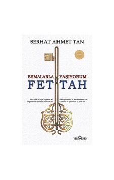 Esmalarla Yaşıyorum - Ya Fettah / Serhat Ahmet Tan 9786052690635 Esmalarla Yaşıyorum - Ya Fettah / Serhat Ahmet Tan 9786052690635