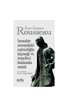 İnsanlar Arasındaki Eşitsizliğin Kaynağı Ve Temelleri Hakkında Nutuk İnsanlar Arasındaki Eşitsizliğin Kaynağı Ve Temelleri Hakkında Nutuk