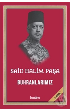 Said Halim Paşa - Buhranlarımız n11.1512 Said Halim Paşa - Buhranlarımız n11.1512