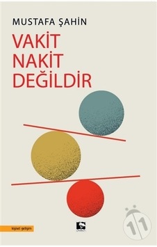 Vakit Nakit Değildir - Mustafa Şahin - Çınaraltı Yayınları Vakit Nakit Değildir - Mustafa Şahin - Çınaraltı Yayınları