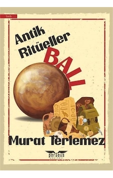 Antik Ritüeller - Ball - Murat Terlemez - Perseus Yayınevi