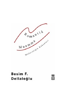 Romantik Muamma - Modernliğin Kökenleri
