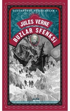Buzlar Sfenksi - Jules Verne - Alfa Yayıncılık Buzlar Sfenksi - Jules Verne - Alfa Yayıncılık