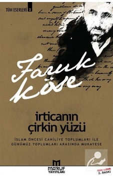 İrticanın Çirkin Yüzü / Faruk Köse - 256396559
